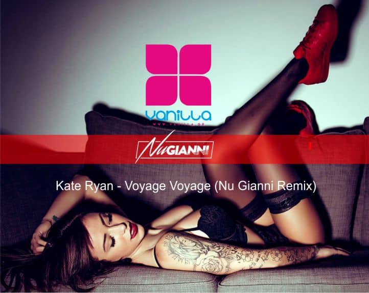 Kate Ryan Voyage Voyage Nu Gianni Remix VANILLA RADIO