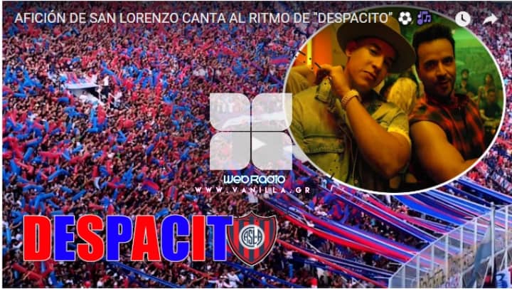 despacito vanilla radio san lorenzo ultras