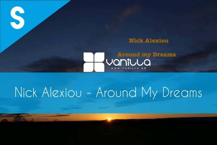 Vanilla-Radio-Exclusive-Nick-Alexiou-Around-My-Dreams-