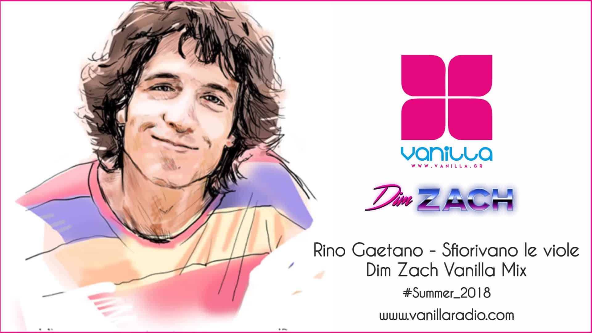 Rino Gaetano – Sfiorivano Le Viole (Dim Zach Vanilla Mix)