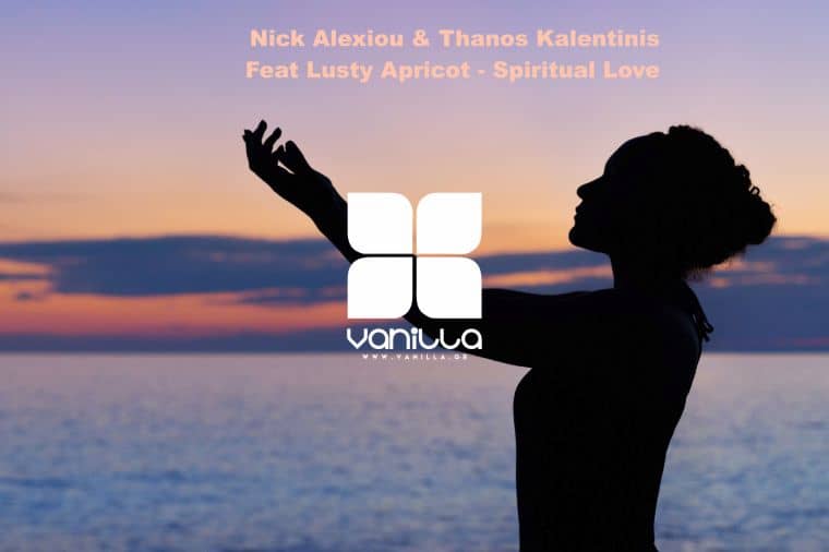 NICK ALEXIOU. & THANOS KALENTINIS feat LUSTY APRICOT - SPIRITUAL LIVE(DEEP SUNSET MIX)