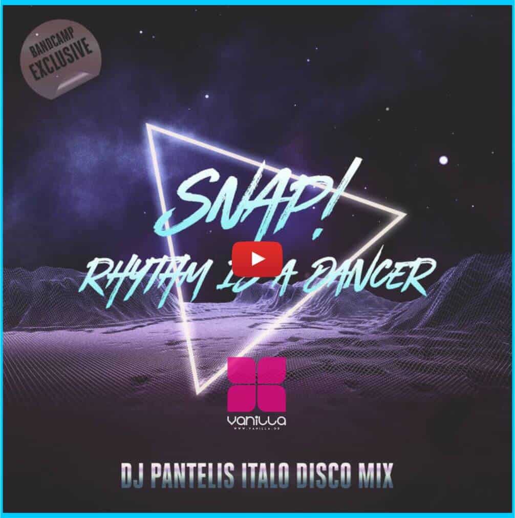 Snap! - Rhythm Is A Dancer (DJ Pantelis Italo Disco Mix)