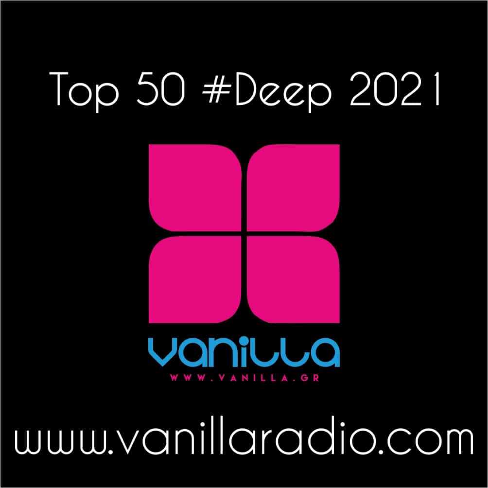 top 50 2021 deep vanilla radio