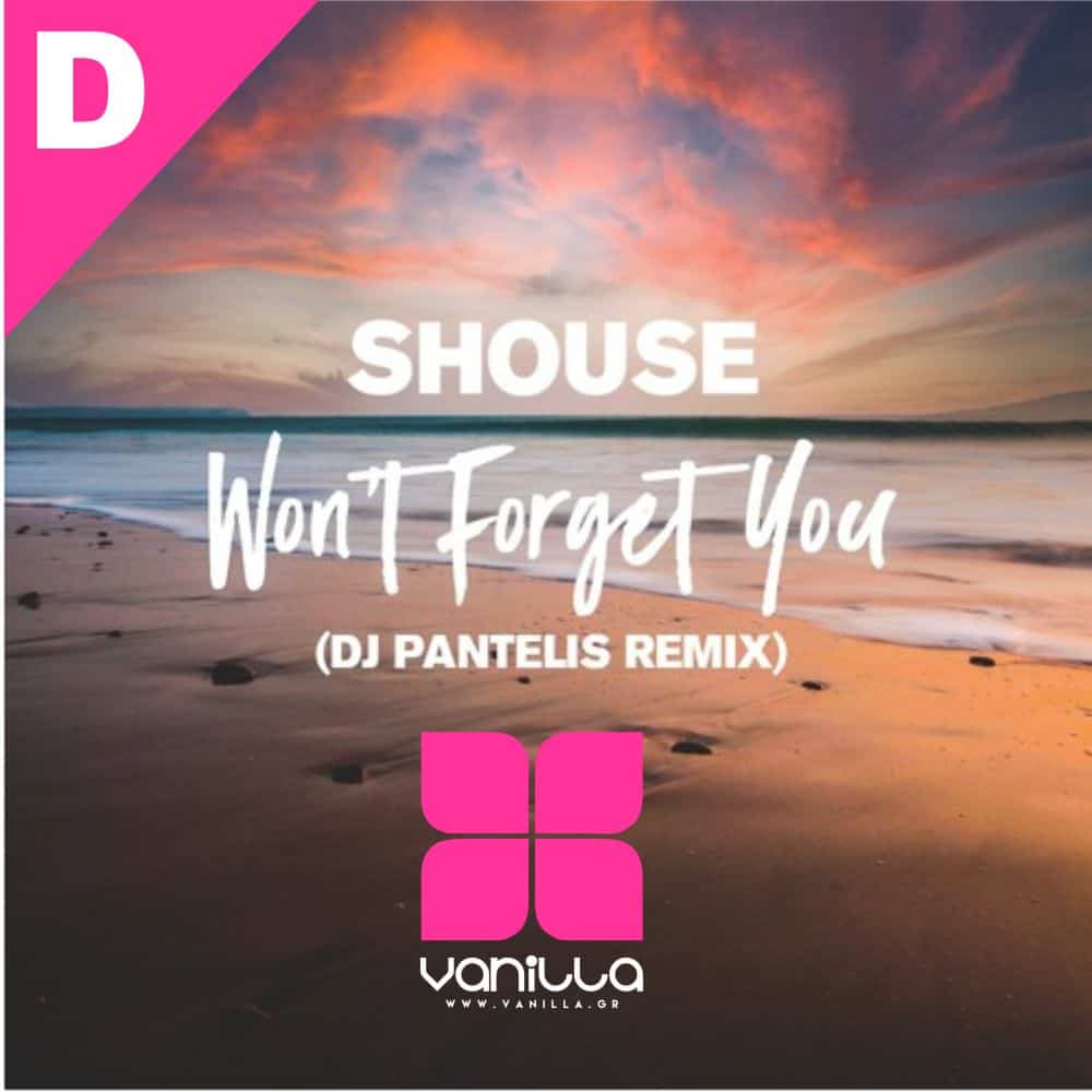Shouse - Won't Forget You (DJ Pantelis Remix) - Vanilla Radio Free Download