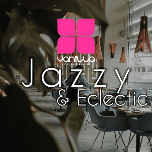 JAZZY AND ECLECTIC VANILLA PREMIUM MUSIC